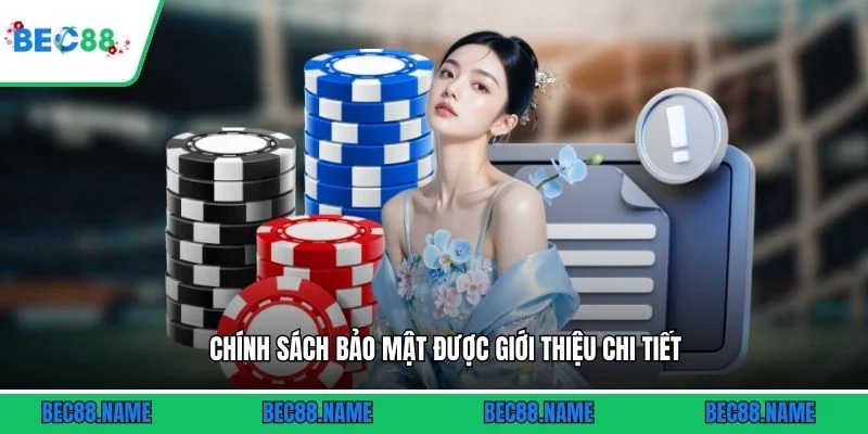 Chính sách bảo mật được giới thiệu chi tiết