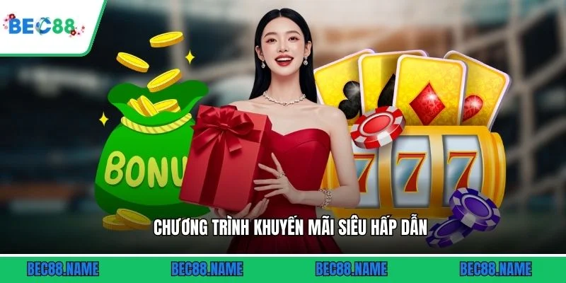 Chương trình khuyến mãi siêu hấp dẫn