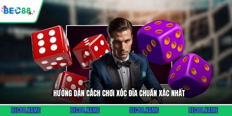 Hướng dẫn cách chơi xóc đĩa chuẩn xác nhất