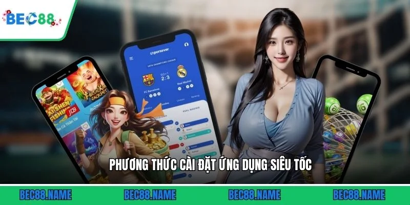 Phương thức cài đặt ứng dụng siêu tốc