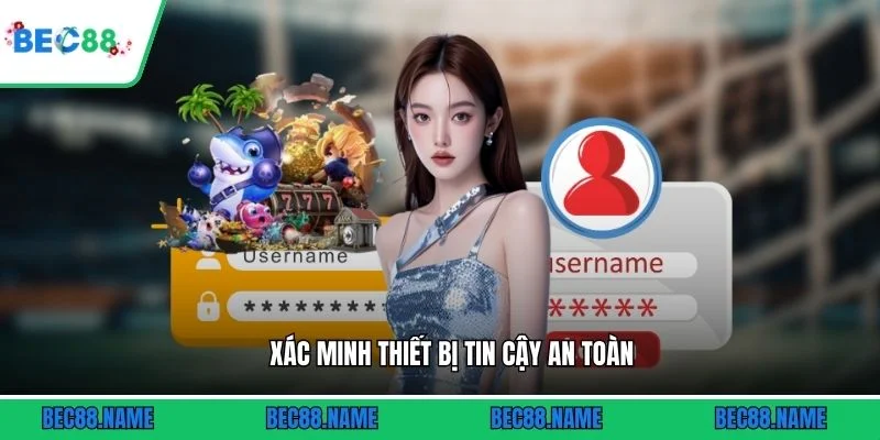 Xác minh thiết bị tin cậy an toàn